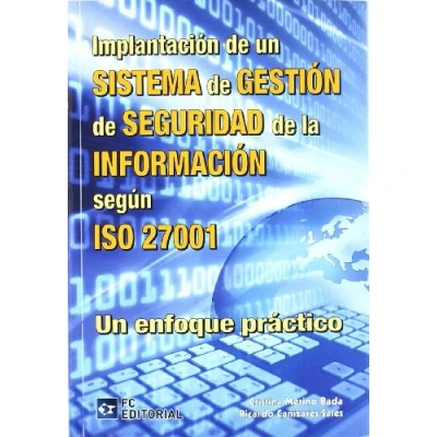 Imagen de Implantación de Un Sistema Gestión seguridad la Información según ISO 27001: enfoque práctico (SIN COLECCION)