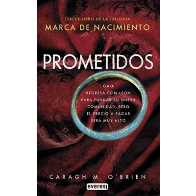 Imagen de MARCA DE NACIMIENTO. libro III. Prometidos: Tercer la trilogía Gaia regresa con Leon para fundar su nueva comunidad, ... a pagar será muy alto (Narrativa Everest)
