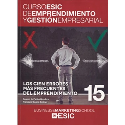 Imagen de Cien errores más frecuentes del emprendimiento,Los: 15 (Curso ESIC de emprendimiento y gestión empresarial. ABC)