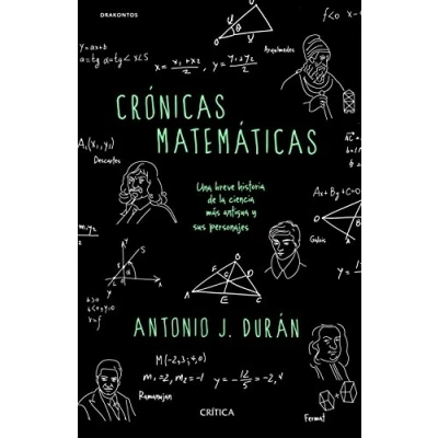 Imagen de Crónicas matemáticas: Una breve historia de la ciencia más antigua y sus personajes (Drakontos)