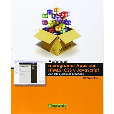 Imagen de APRENDER A PROGRAMAR APPS CON HTML5, CSS Y JAVASCRIPT 100 EJERCICIOS PRACTICOS (APRENDER...CON PRÁCTICOS)