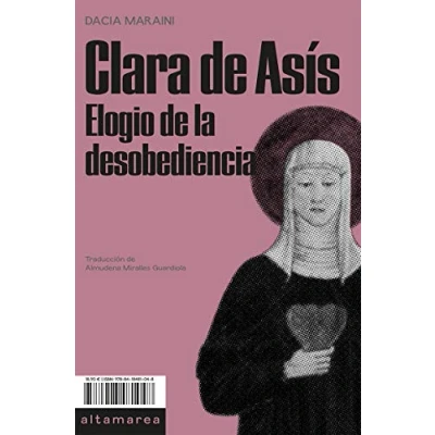 Imagen de Clara de Asís: Elogio la desobediencia: 13 (Narrativa)