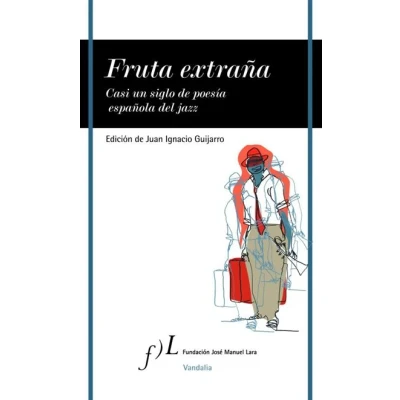 Imagen de Fruta extraña.: Casi un siglo de poesía española del jazz: 1 (VANDALIA)