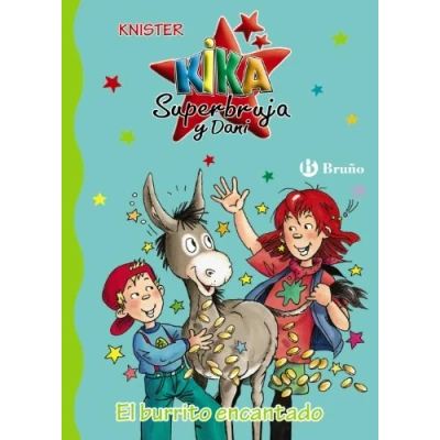 Imagen de El burrito encantado (Castellano A PARTIR DE 6 AÑOS PERSONAJES y SERIES Kika Superbruja Dani)
