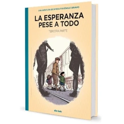 Imagen de La esperanza pese a todo 3: Tercera parte: El principio del fin (Una aventura de Spirou por Émile Bravo)