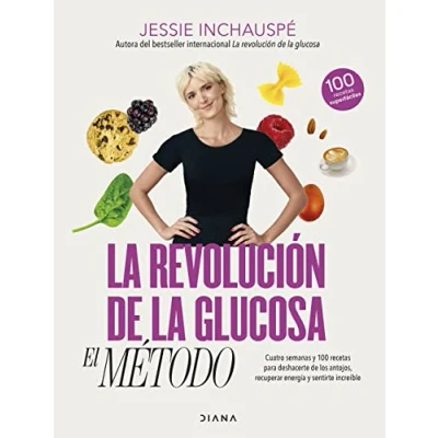 Imagen de la revolución de glucosa: el Método: Cuatro semanas y 100 recetas para deshacerte los antojos, recuperar tu energía sentirte increíble (Salud natural)