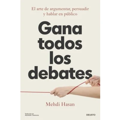 Imagen de Gana todos los debates: El arte de argumentar, persuadir y hablar en público (Deusto)