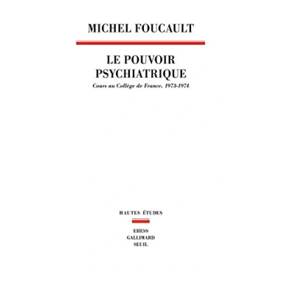 Imagen de Le Pouvoir Psychiatrique. Cours Au Collège De France (1973 1974) (eboo