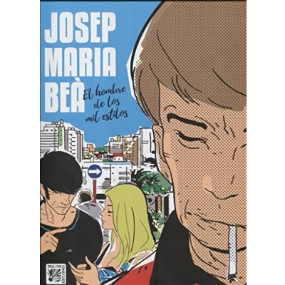 Imagen de Josep Maria Bea. El hombre de los mil estilos (COMIC)