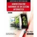 Imagen de Administración Hardware de un Sistema Informático (MF0484_3) (SIN COLECCION)