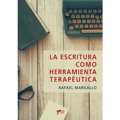 Imagen de La escritura como herramienta terapeutica: 21 (Ensayo)