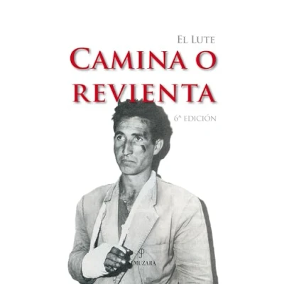 Imagen de El Lute. Camina o revienta (SIN COLECCION)