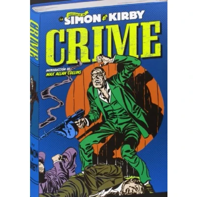 Imagen de Crime. Los Archivos De Joe Simon Y Jack Kirby (SIN COLECCION)