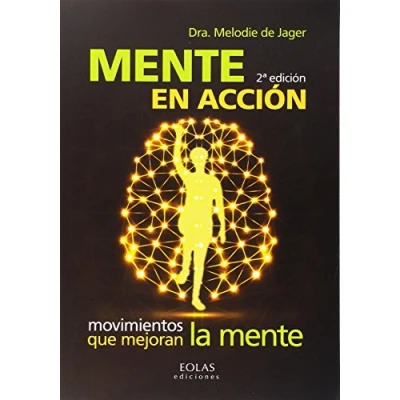 Imagen de MENTE EN ACCIÓN: MOVIMIENTOS QUE MEJORAN LA (SIN COLECCION)