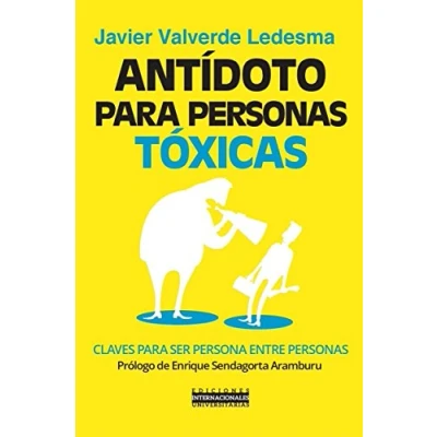 Imagen de Antídoto para personas tóxicas (Antonio Valero)