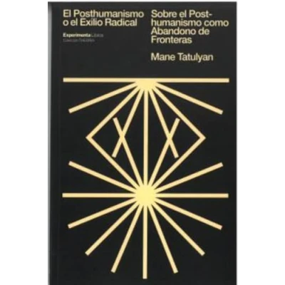 Imagen de el Posthumanismo O EXILIO RADICAL: Sobre como abandono de fronteras (THEORIA)