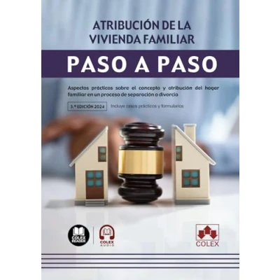 Imagen de atribución de la vivienda familiar. Paso a paso: Aspectos prácticos sobre el concepto y del hogar familiar en un proceso separación o divorcio: 1