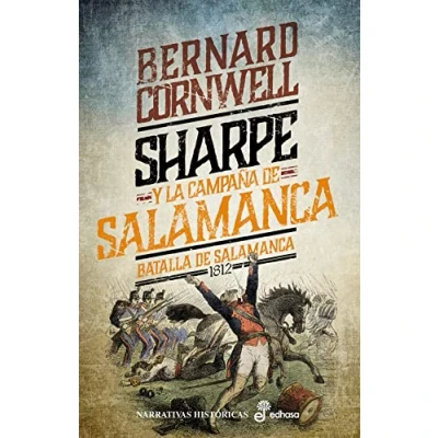 Imagen de Sharpe y la campaña de Salamanca (XIV): Batalla Salamanca, 1812: 14 (Narrativas Históricas)