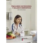 Imagen de EQUILIBRIO NUTRICIONAL Y BALANCE ENERGÉTICO (ALIMENTACION NUTRICION)