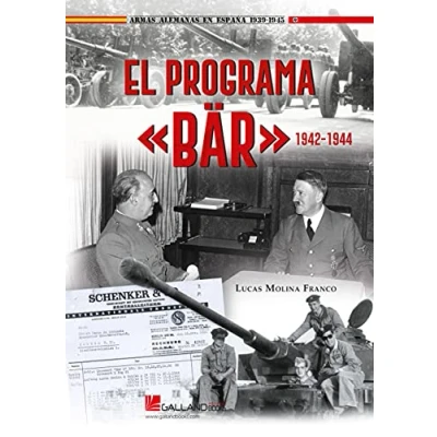 Imagen de El programa : Armas de Hitler para la España Franco (1942 1944): 00000000000000 (Armas Alemanas en 1939 1945)