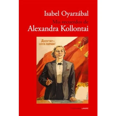 Imagen de Mis recuerdos de Alexandra Kollontai: 10 (INACTUALES)