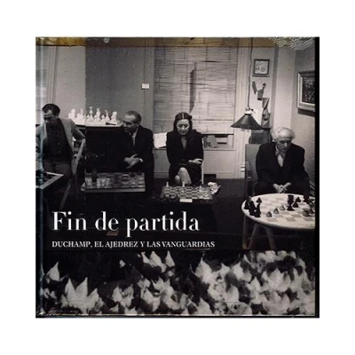 Imagen de Fin de partida Duchamp el Ajedrez y las vanguardias (SIN COLECCION)
