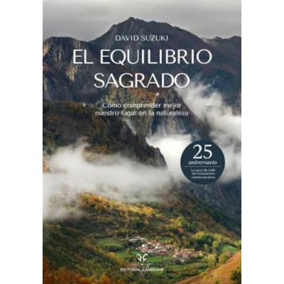 Imagen de El equilibrio sagrado: Cómo comprender mejor nuestro lugar en la naturaleza (Naturaleza Salvaje)