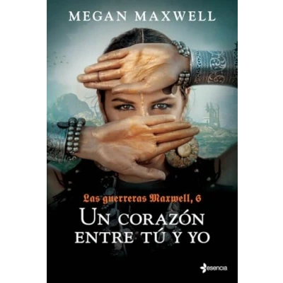 Imagen de Las Guerreras Maxwell, 6. Un corazón entre tú y yo