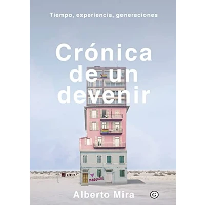 Imagen de Crónica de un devenir: Tiempo, experiencia, generaciones (COLECCION G)