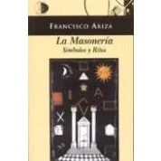 Imagen de MASONERIA,LA SIMBOLOS Y RITOS (SIN COLECCION)