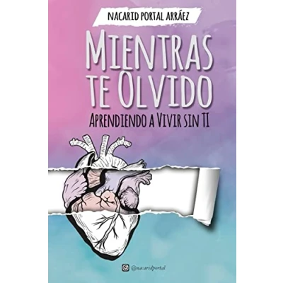 Imagen de Mientras Te Olvido (Black&amp;White): Aprendiendo a Vivir Sin Ti
