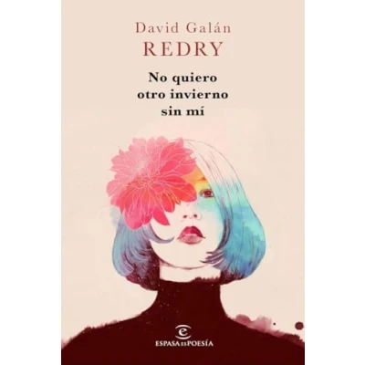 Imagen de No quiero otro invierno sin mí (EspasaEspoesia), versión en español