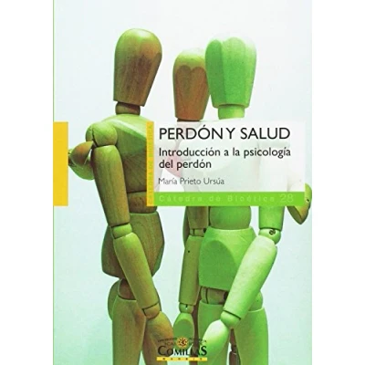 Imagen de PERDÓN Y SALUD: Introducción a la psicología del perdón: 28 (Cátedra de Bioética)