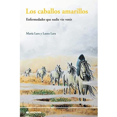 Imagen de Los Caballos Amarillos: Enfermedades que nadie vio venir (Ciudadela)