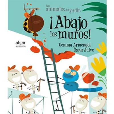 Imagen de Abajo los muros. Imprenta: 16 (Los animales del jardín)