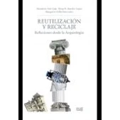 Imagen de Reutilizacion Y Reciclaje: Reflexiones Desde La Arqueologia
