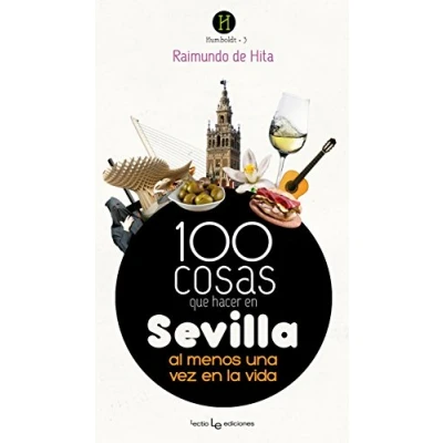 Imagen de 100 cosas que hacer en Sevilla: al menos una vez la vida: 3 (Humboldt)