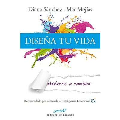 Imagen de Diseña Tu Vida: Atrevete A Cambiar