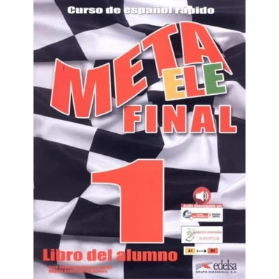 Imagen de Meta ELE Final 1 (A1 A2 B1) Libro del alumno: alumno + audio descargable: Vol.