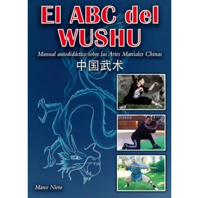 Imagen de El ABC del Wushu: manual autodidáctico sobre las Artes Marciales Chinas
