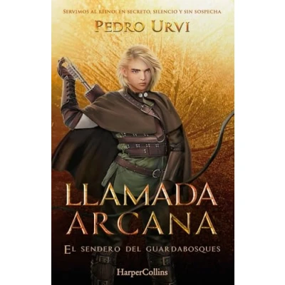 Imagen de Llamada Arcana (el Sendero Del Guardabosques, Libro 13) Pedro Urvi (autor)
