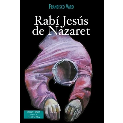 Imagen de Rabi Jesus De Nazaret: 78 (ESTUDIOS Y ENSAYOS)