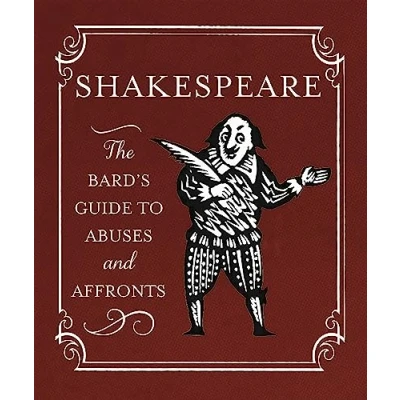 Imagen de Shakespeare: The Bards Guide To Abuses And Affronts