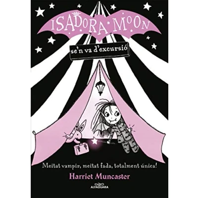 Imagen de la Isadora Moon 2 se&#039;n va d&#039;excursió: Un llibre màgic amb purpurina a coberta! (Harriet Muncaster)