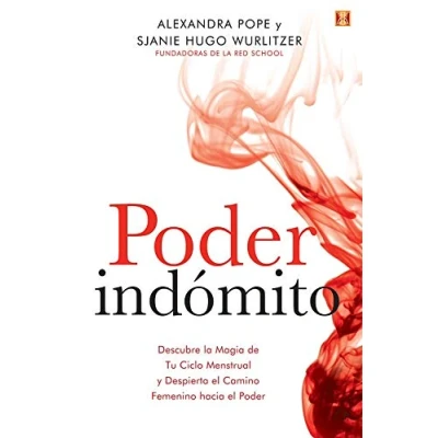 Imagen de poder indómito: Descubre la magia de tu ciclo menstrual y despierta el camino femenino hacía (SIN COLECCION)