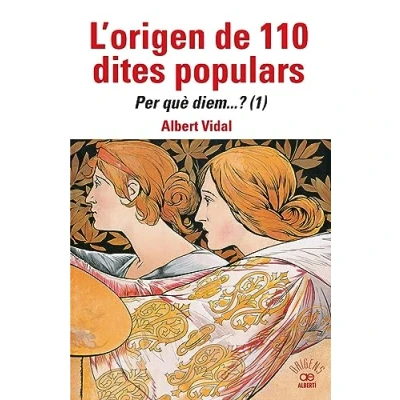 Imagen de L&#039;origen De 110 Dites Populars Per Que Diem...? (1): 41 (Origens)