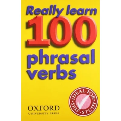 Imagen de Really Learn 100 phrasal Verbs: the most frequent and useful verbs in English six easy steps. (Oxford Pocket Idioms)
