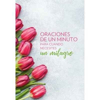 Imagen de Oraciones de un minuto para cuando necesitas milagro / One Minute Prayers When You Need a Miracle