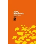 Imagen de Aqui Bruselas: Digresiones Desde Un Escaño