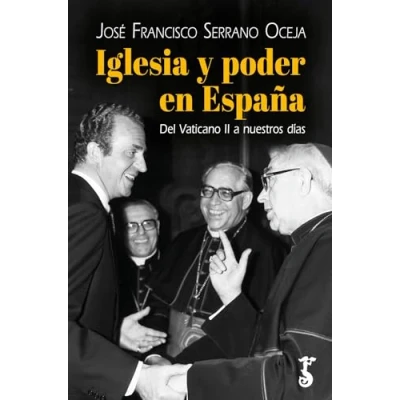 Imagen de Iglesia y poder en España; Del Vaticano II a nuestros días